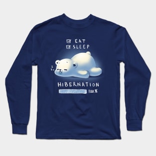 Cute Bear Hibernation - Fluffy Polar Bear - Eat and Sleep Long Sleeve T-Shirt